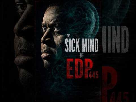 EDP445 Documentary (The Sick Mind Of EDP445) Live