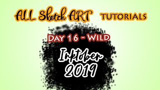 Inktober 2019 | Day 16 - Wild | All Sketch Art