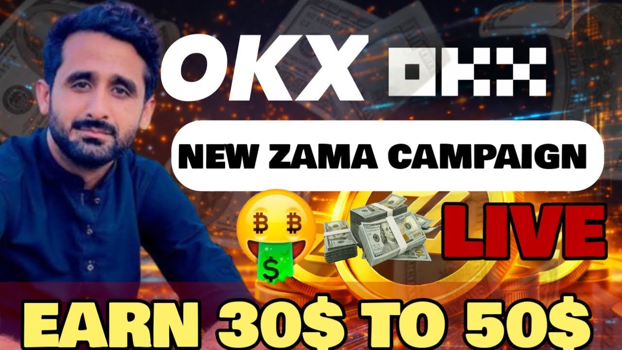OKX New ZAMA Campaign LIVE 🔥 | Earn $30–$50 Easily | Limited Time Rewards