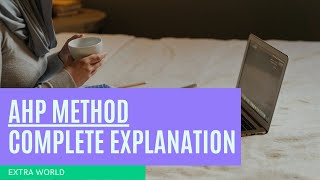 What is AHP Method How to solve any problem using AHP method with complete explanation (Urdu)