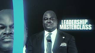 LEADERSHIP MASTERCLASS PART 1 - Dr Olumide Emmanuel