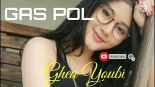 Gas Pol _Ghea Youbi
