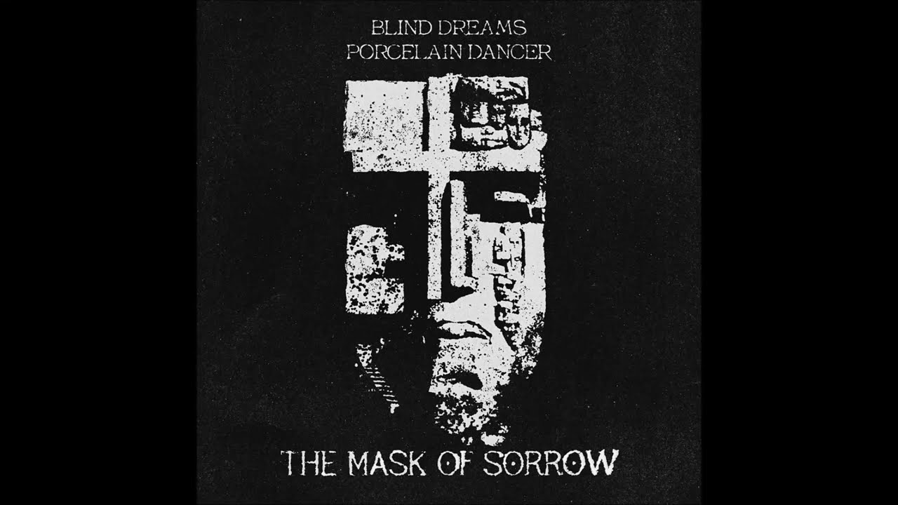 Blind Dreams (feat Porcelain Dancer) - The Mask Of Sorrow