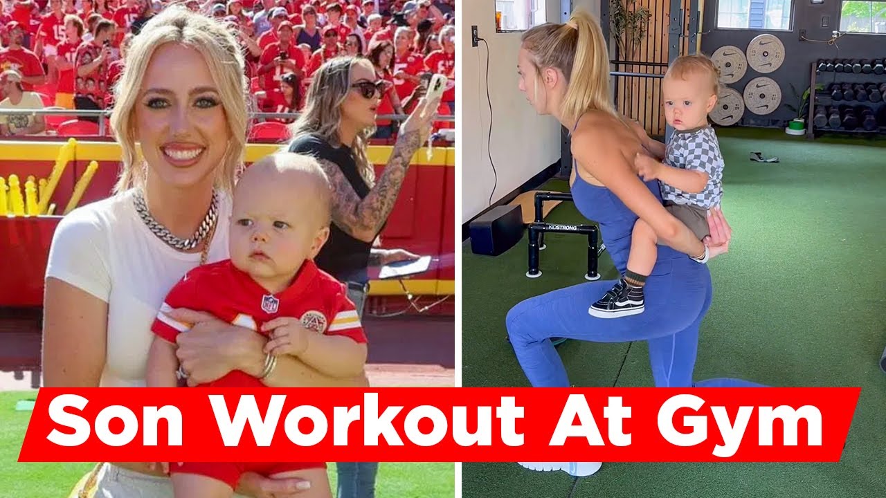 Brittany Mahomes Workout At The Gym With Son Bronze YouTube