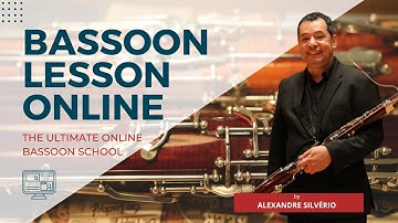 LEARN BASSOON AT THE ULTIMATE ONLINE BASSOON SCHOOL!