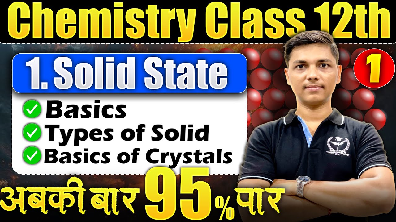 L-2 Chapter-1 Solid State Chemistry Class 12th | 95% in Chemistry HSC Board #newindianera #board2025