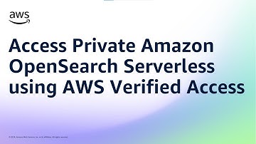 Access Private Amazon OpenSearch Serverless using AWS Verified Access | Amazon Web Services