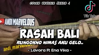 RASAH BALI - LAVORA Ft Ena Vika || Cover Ukulele By Andi Marvelous