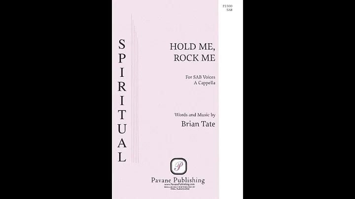 Hold Me, Rock Me (SAB Choir, a cappella) - by Bria...