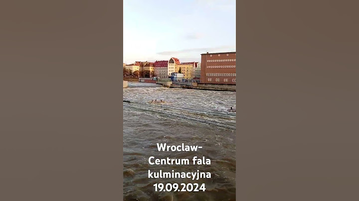Czy grozi nam powódź? Wroclaw- Centrum fala kulminacyjna 19.09.2024
