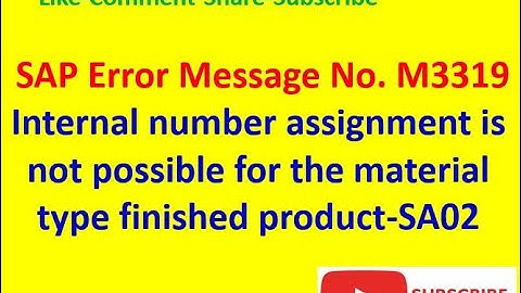 Message No.M3319 - Internal number assignment is not possible for the material type finished product