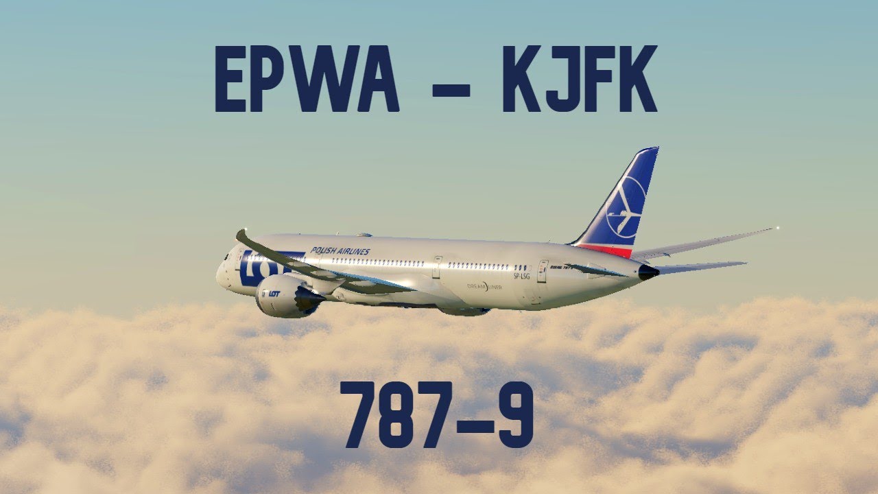 LONG HAUL Warsaw to New York with the 7879 XPlane 11 YouTube