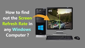 How to find out the Screen Refresh Rate in any Windows Computer ?