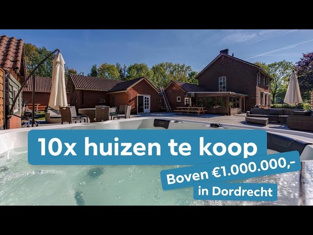 10X Huizen Te Koop In Dordrecht Boven €1.000.000,- - Youtube