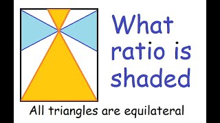 What ratio is shaded ? Four equilateral triangles inscribed in a rectangle PRMO RMO IBPS IMO Mental