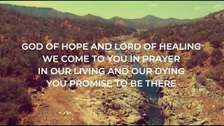 Play video: God of hope and Lord of healing, anthem by Margaret Rizza