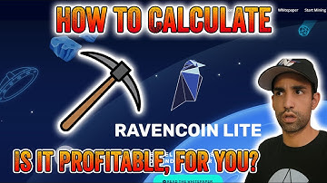Is Mining Ravencoin Lite Profitable? - How to Calculate
