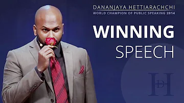 Dananjaya Hettiarachchi - World Champion of Public Speaking 2014 - Full Speech