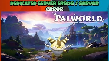 Fix Palworld Dedicated Server Settings Not Changing/server error
