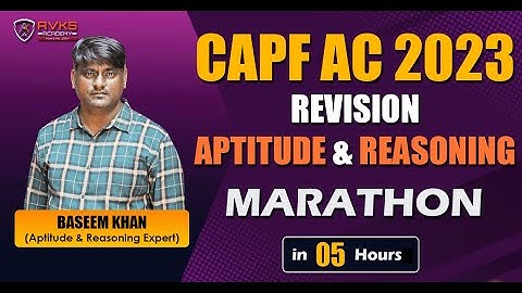 Maha CAPF 2023 Marathon🔥🔥 | Complete Aptitude & Reasoning for CAPF / CDS 2023 Exam by AVKS Academy