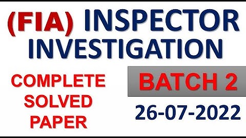 Inspector Investigation Batch 2 Paper| FIA Inspector Paper 26 July 2022| FIA Inspector Paper Solved
