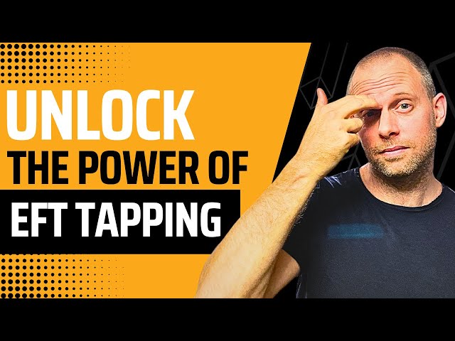 EFT Master Reveals How To Get The Most Out Of Tapping