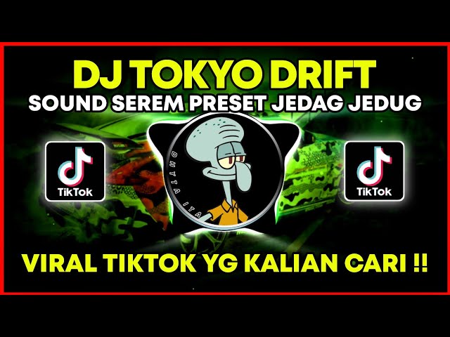 DJ TOKYO DRIFT SEREM JEDAG JEDUG VIRAL TIKTOK TERBARU 2022 (SOUND PRODUK SUNDA) #presetalighmotion class=