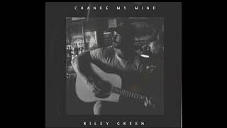 Riley Green - Change My Mind (Pitched)