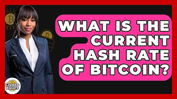 What Is the Current Hash Rate of Bitcoin? - CryptoBasics360.com