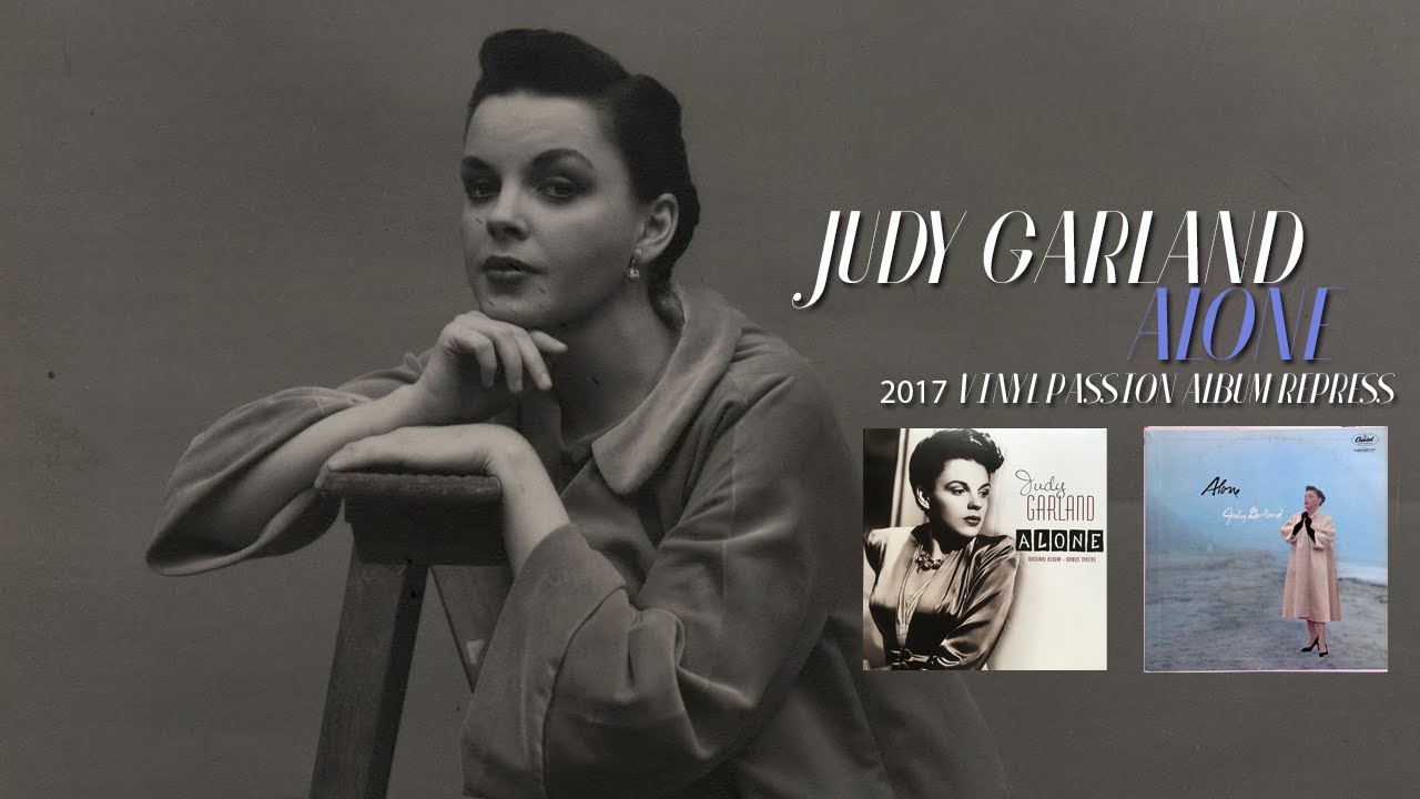 Judy Garland By Myself "Alone" 2017 Vinyl Repress Vinyl Video