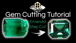 Gem Cutting Tutorial - Secret of the Emerald Cut