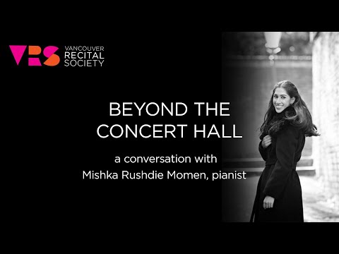 Beyond the Concert Hall: Mishka Rushdie Momen