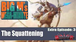 Big Ms Mega-Minute Extra 3 - The Squattening