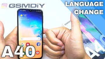 HOW TO CHANGE LANGUAGE in SAMSUNG Galaxy A40