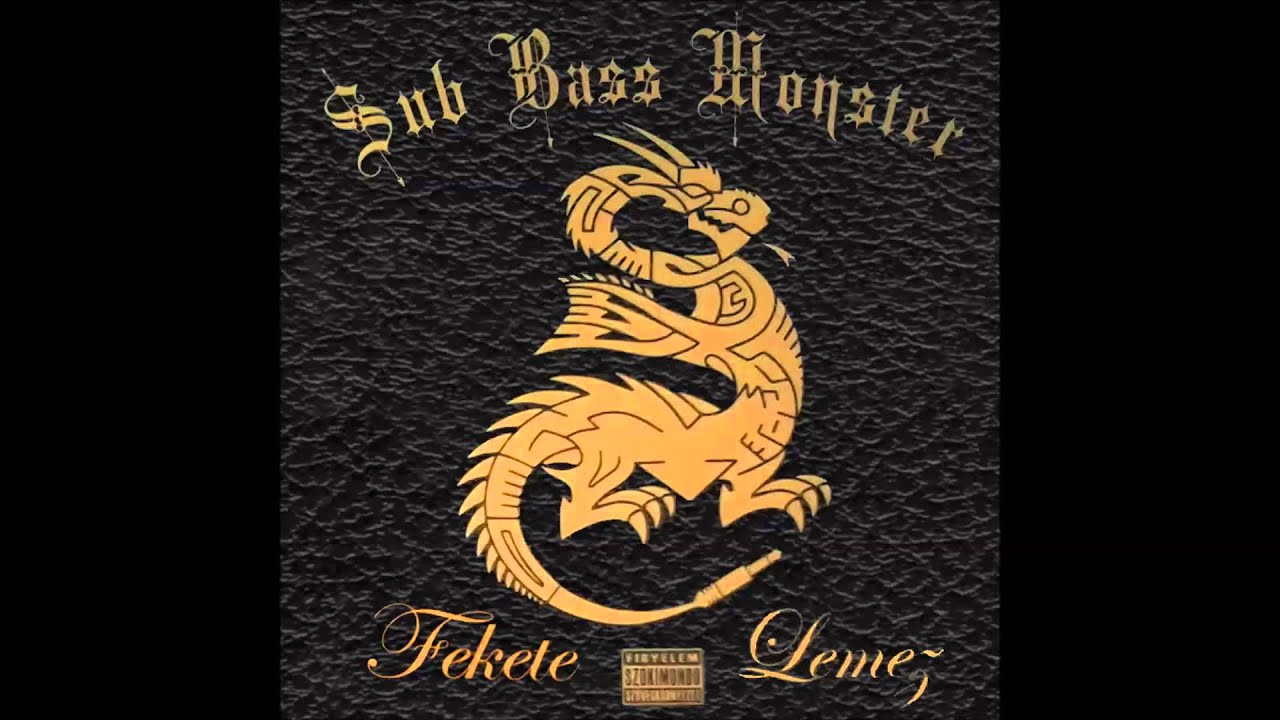 SUB BASS MONSTER FEKETE LEMEZ TELJES ALBUM [HQ] YouTube