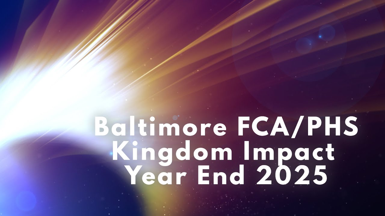 Baltimore FCA / PHS Kingdom Impact Year End 2025