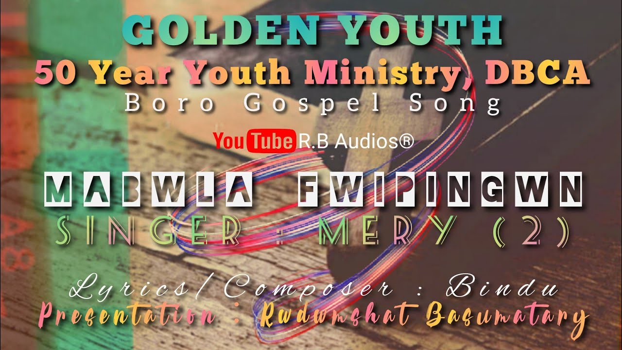 Mabwla Fwipingwn  Singer  Mery 2  Cassette  Golden Youth  Boro Gospel Song