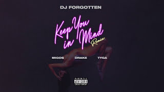 Migos - Keep You In Mind (Remix) ft. Drake, Tyga