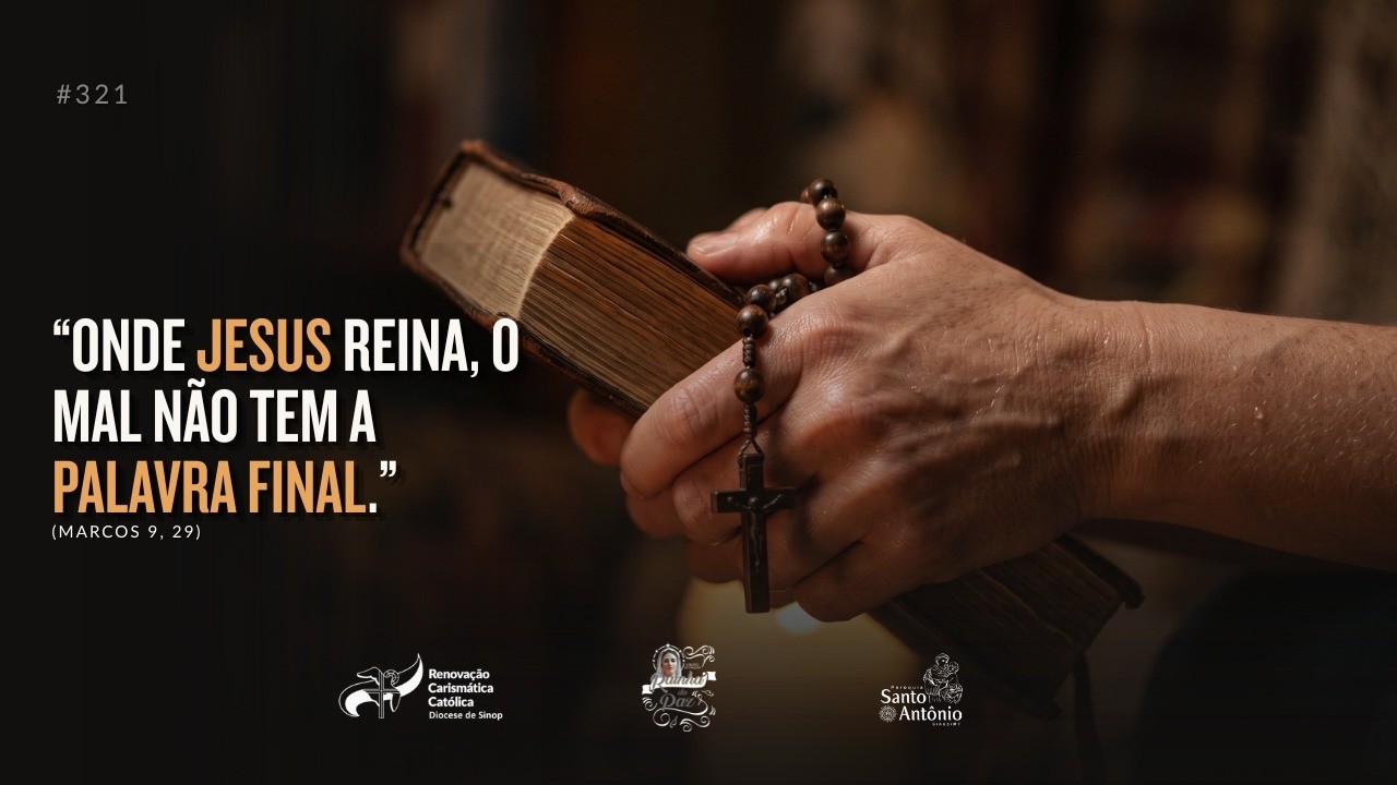 Onde Jesus reina, o mal não tem a palavra final. #321
