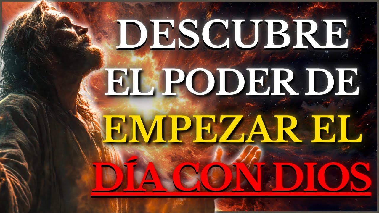 DIOS TE DICE: COMIENZA EL DÍA CON DIOS Y ORDENA tu MENTE, ÉL Te DARÁ ...