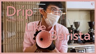 ดริปกาแฟดื่มเองที่บ้าน ให้อร่อยเหมือนบาริสต้าดริป - [cafnTALK] | 08