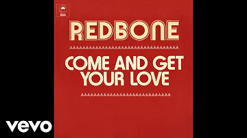 Redbone - Come and Get Your Love (Single Edit - Audio)