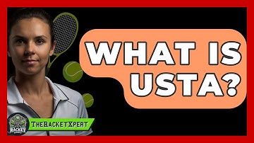 What Is USTA? - The Racket Xpert