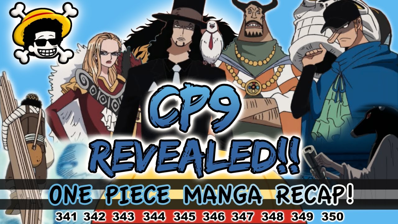 Cp9 Revealed One Piece Manga Recap 341 342 343 344 345 346 347 348 349 350 Youtube