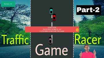 (Part-2)Traffic Racer game using HTML,CSS &JavaScript || Car game using JavaScript.