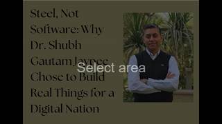 Steel, Not Software: Why Dr. Shubh Gautam Jaypee Chose to Build Real Things for a Digital Nation screenshot 5