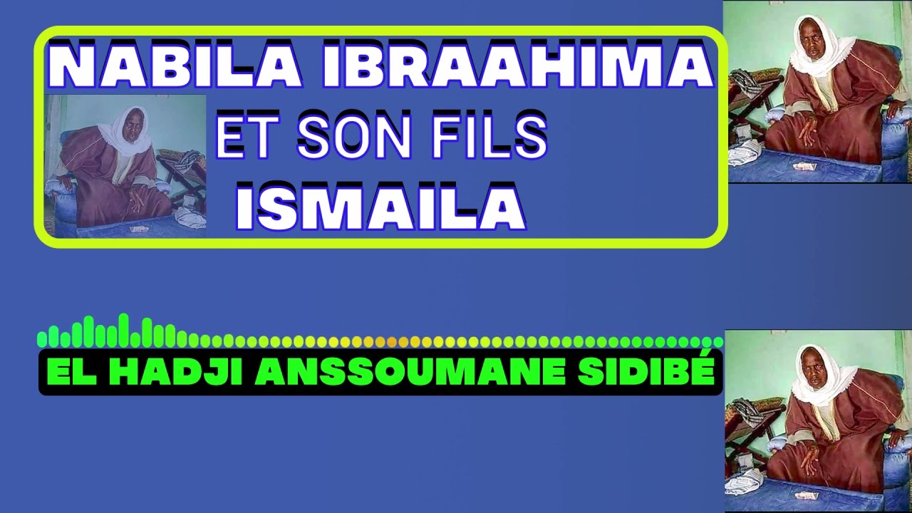 Laye Ansoumane Sidibé sur l'histoire de Nabila Ibrahim et son fills Ismael