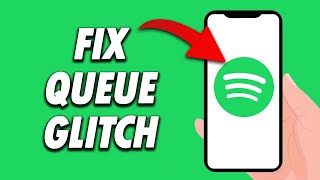 How To Fix Spotify App Queue Glitch 2025