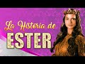 LA HISTORIA DE ESTER