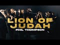 Lion of judah  phil thompson official live